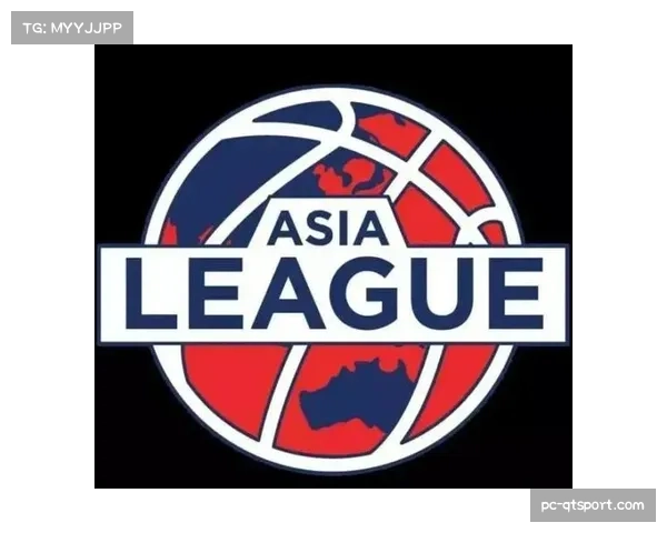 东超赛事版权销往欧洲,亚洲篮球联盟全球化布局初现